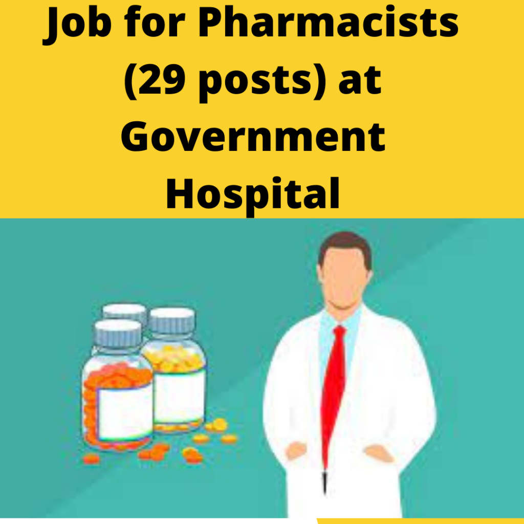 Pharmacists (29 posts) at Government Hospital