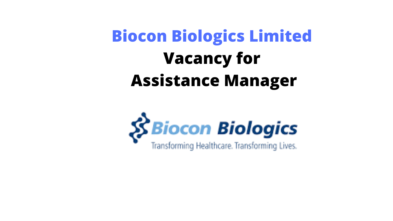 Biocon Biologics Limited - Vacancy For Assistance Manager » PharmaJobs