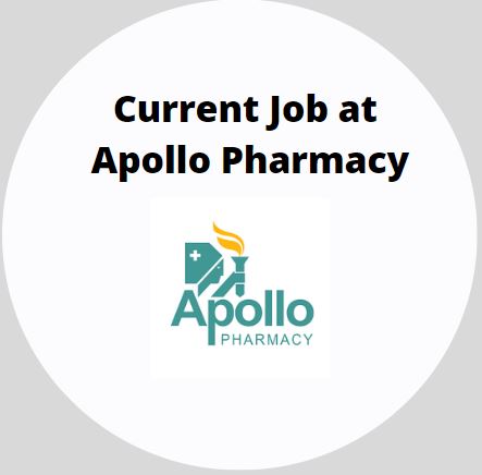 Current Job at Apollo Pharmacy