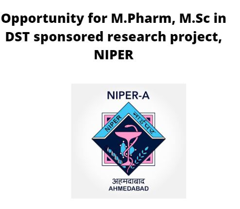 Opportunity for M.Pharm, M.Sc in DST sponsored research project, NIPER