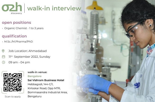 O2h Discovery organizing Walk-In Interview for Organic Chemist On 11th Sept 2022
