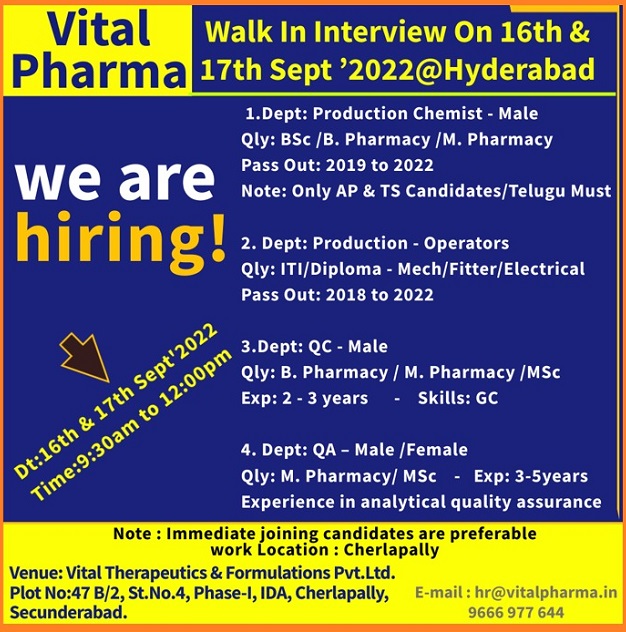Vital Pharma Walk-In Drive for Production/ QC/ QA On 16th & 17th Sept’ 2022 @ Hyderabad