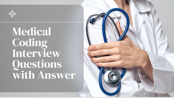 Medical Coding Interview Questions with Answer