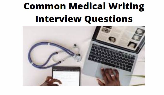 Common Medical Writing Interview Questions