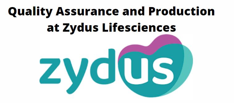 Quality Assurance and Production at Zydus Lifesciences on 20 Nov 2022
