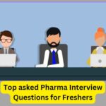 Pharma Interview Questions for Freshers