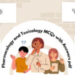 Pharmacology and Toxicology MCQs with Answers