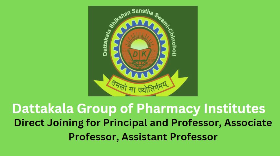 Principal and Pharma Faculty Recruitment in Dattakala Group of Pharmacy Institutes