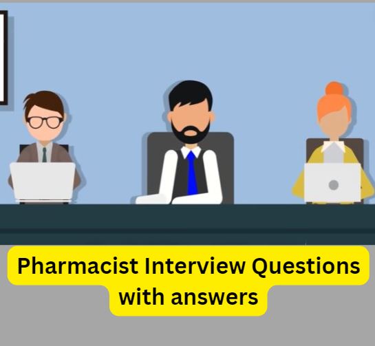 Pharmacist Interview Questions with answers