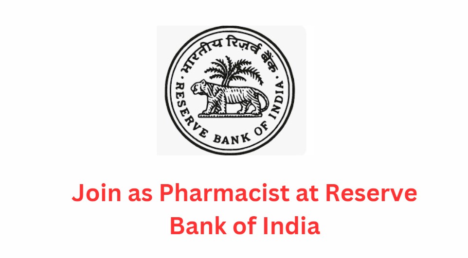 Join as Pharmacist at Reserve Bank of India