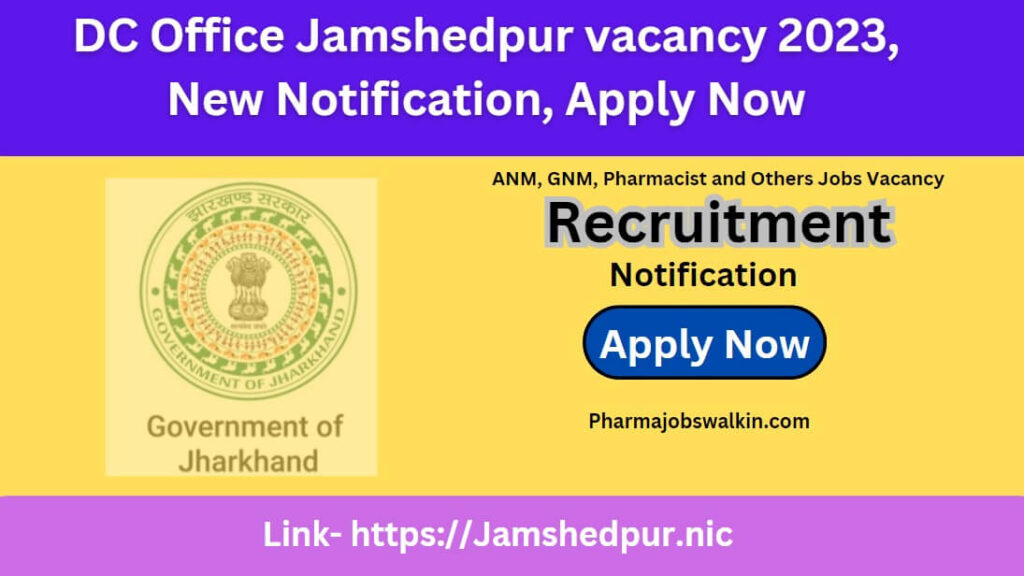 DC Office Jamshedpur Vacancy 2023, New Notification, Apply Now