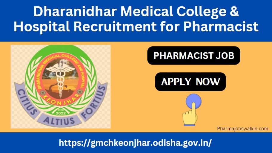 Dharanidhar Medical College and Hospital Recruitment for Pharmacist