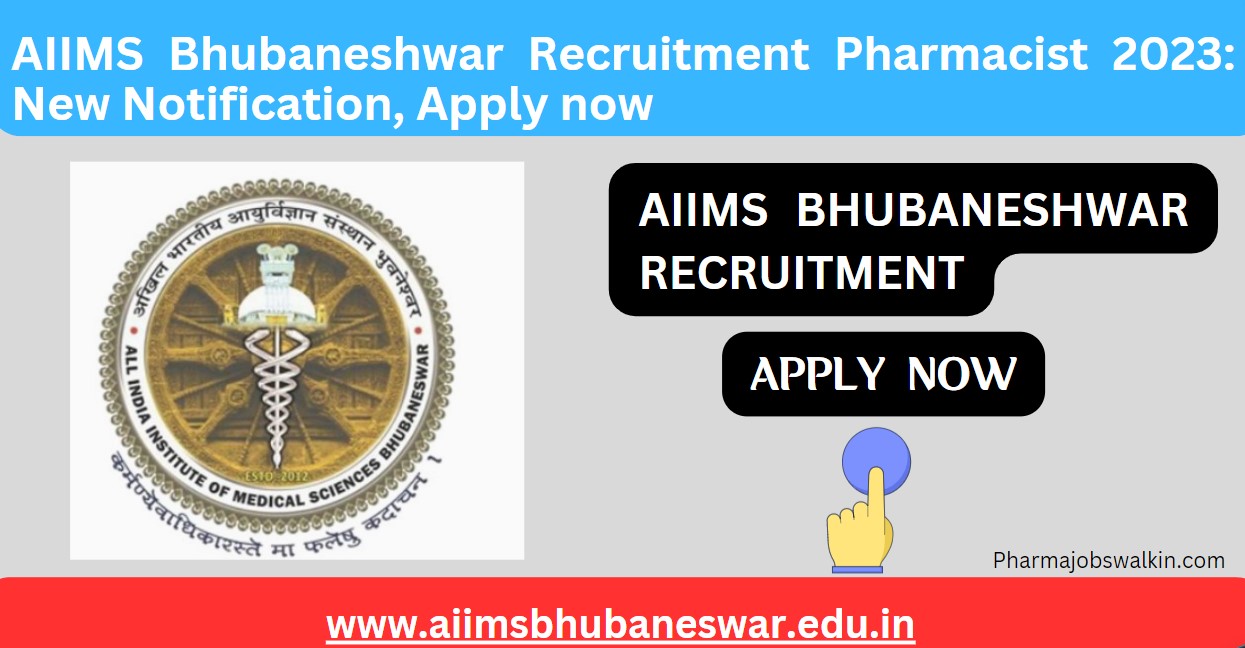 AIIMS Bhubaneswar Recruitment Pharmacist 2023: New Notification, Apply ...