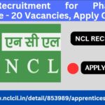 NCL Recruitment 2023 for Pharmacy Graduate - 20 Vacancies, Apply Online