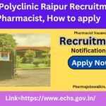 ECHS Polyclinic Raipur Recruitment