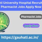 Gauhati University Hospital Recruitment