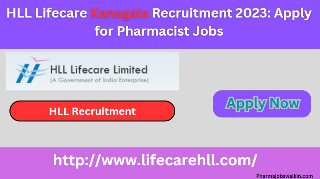 HLL Lifecare Kanagala Recruitment