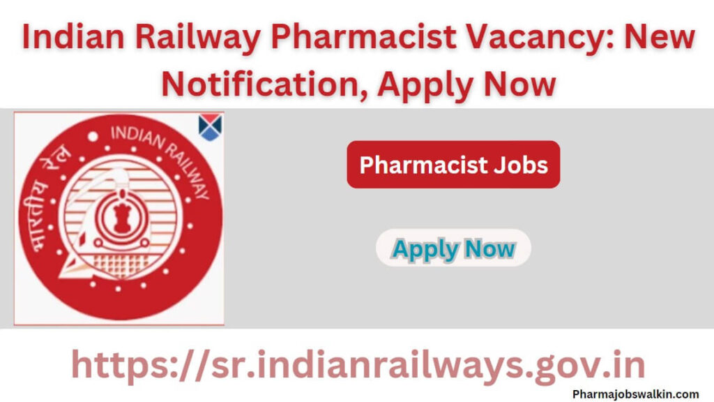 Indian Railway Pharmacist Vacancy