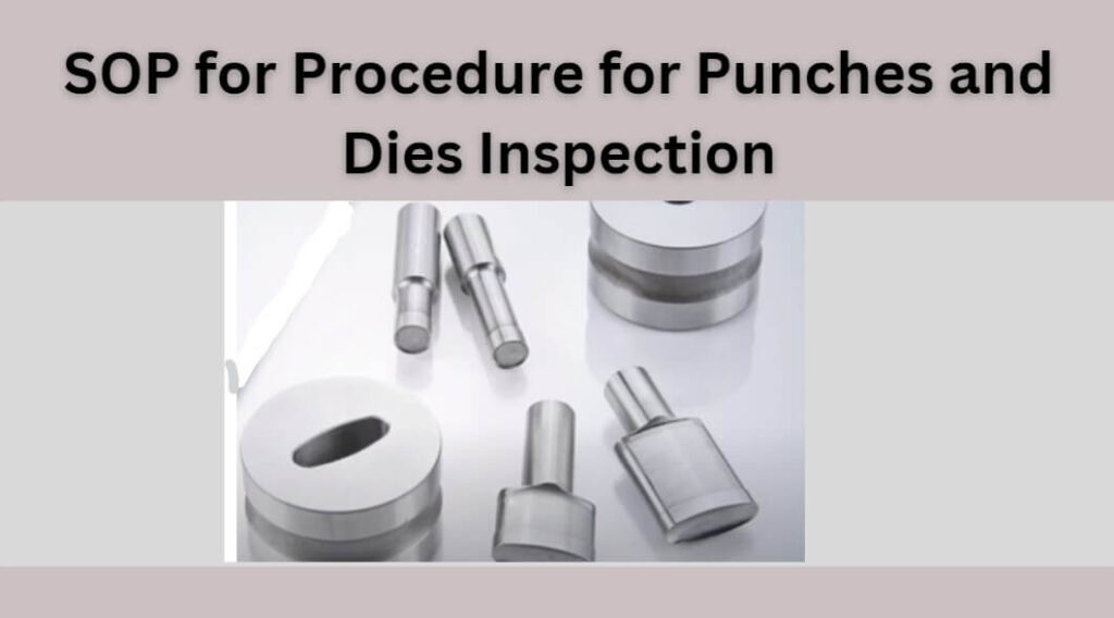 SOP for Procedure for Punches and Dies Inspection
