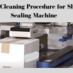 SOP on Cleaning Procedure for Shipper Sealing Machine