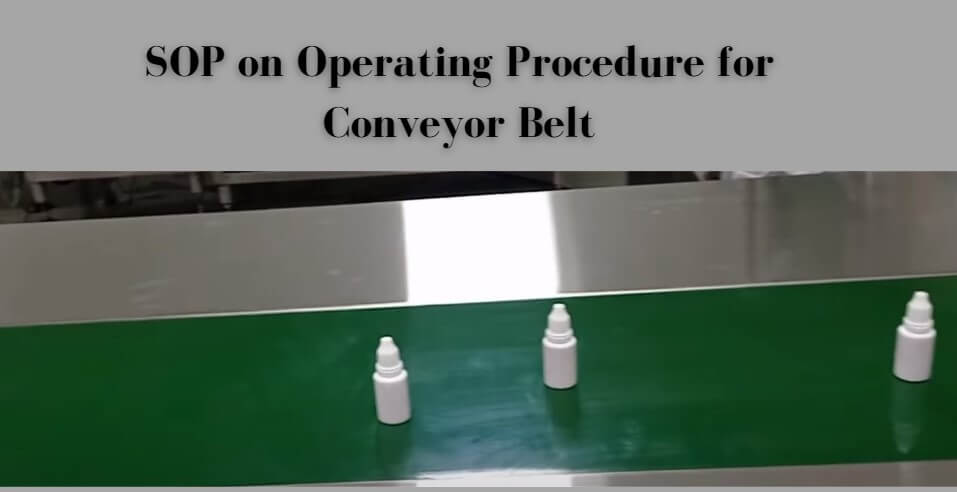 SOP on Operating Procedure for Conveyor Belt