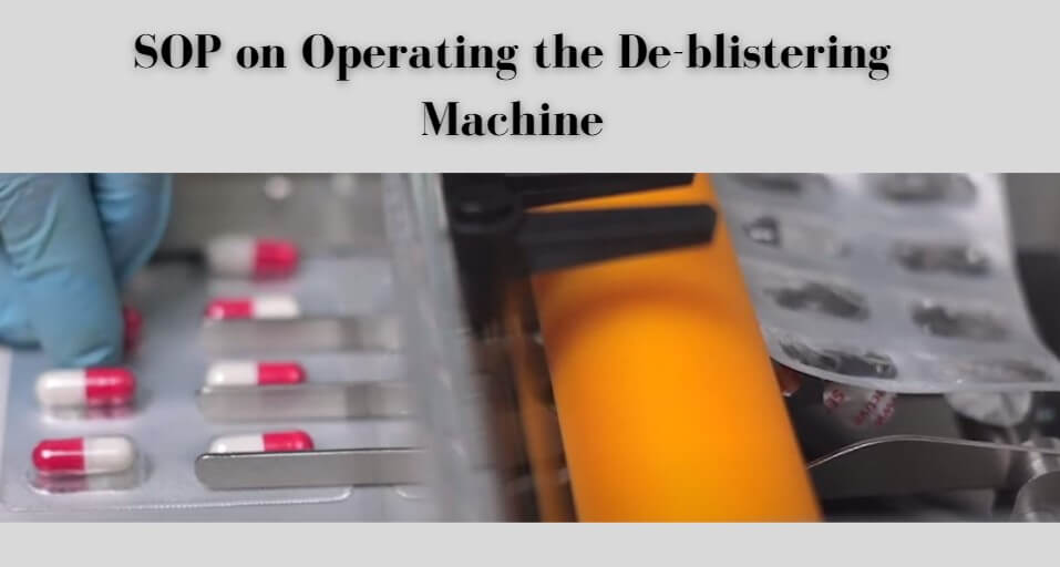 A blister is kept inside machine to de-blister
