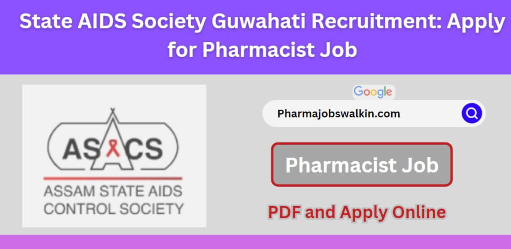 State AIDS Society Guwahati Recruitment