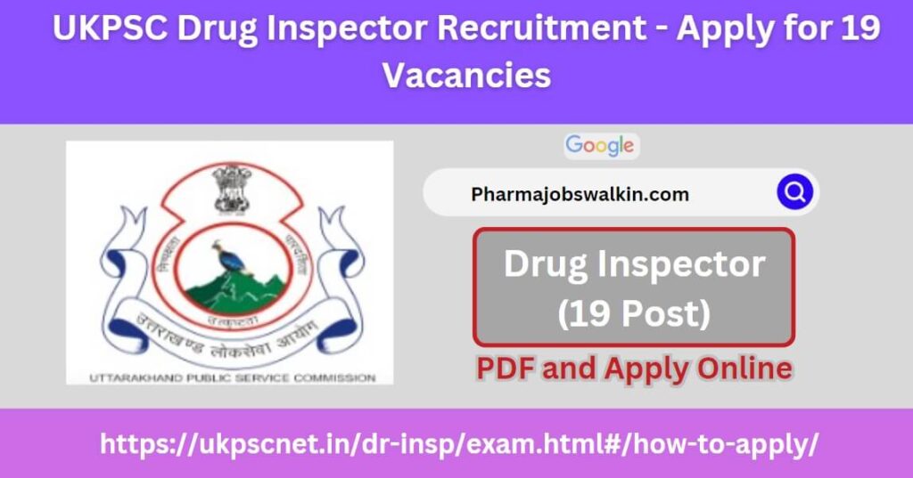 UKPSC Drug Inspector Recruitment 2023 - Apply for 19 Vacancies