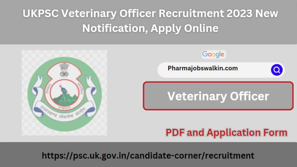 UKPSC Veterinary Officer Recruitment