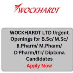 WOCKHARDT LTD Urgent Openings