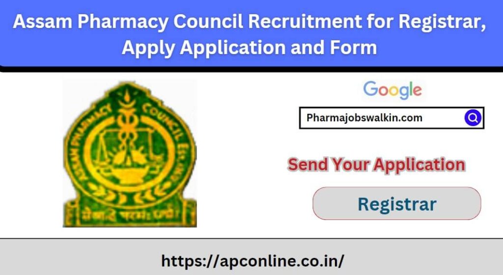 Assam Pharmacy Council Recruitment for Registrar: Apply Application and Form