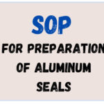 SOP for Preparation of Aluminum Seals